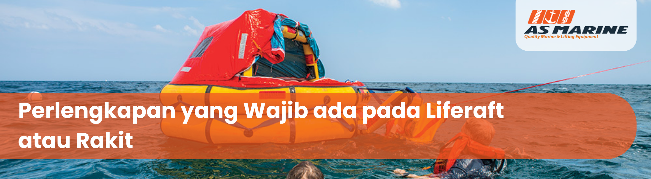 perlengkapan-yang-wajib-ada-pada-liferaft-atau-rakit
